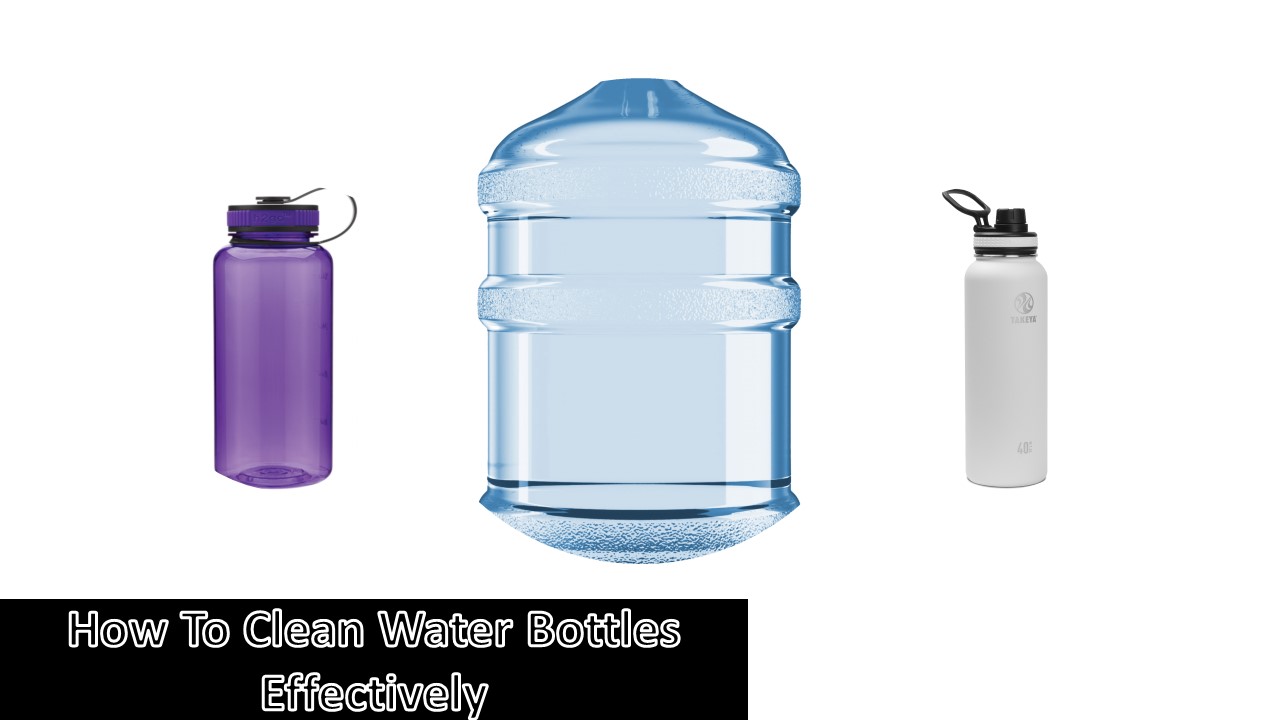 How To Clean Water Bottles Effectively Without Odor And Stain Water