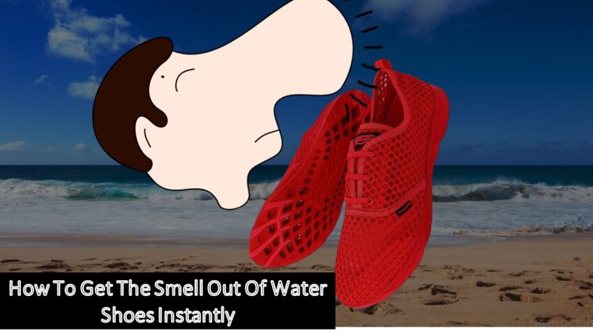 how-to-get-the-smell-out-of-water-shoes-instantly-water-comfort