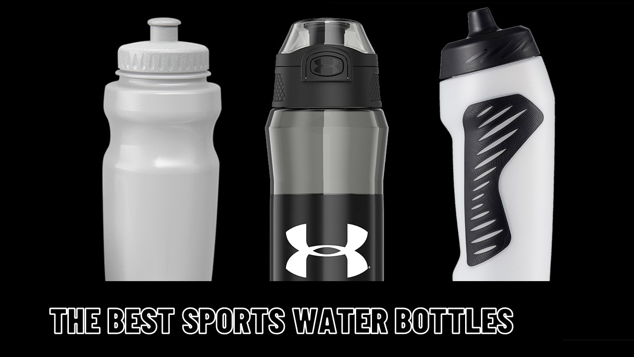 THE BEST SPORTS WATER BOTTLES