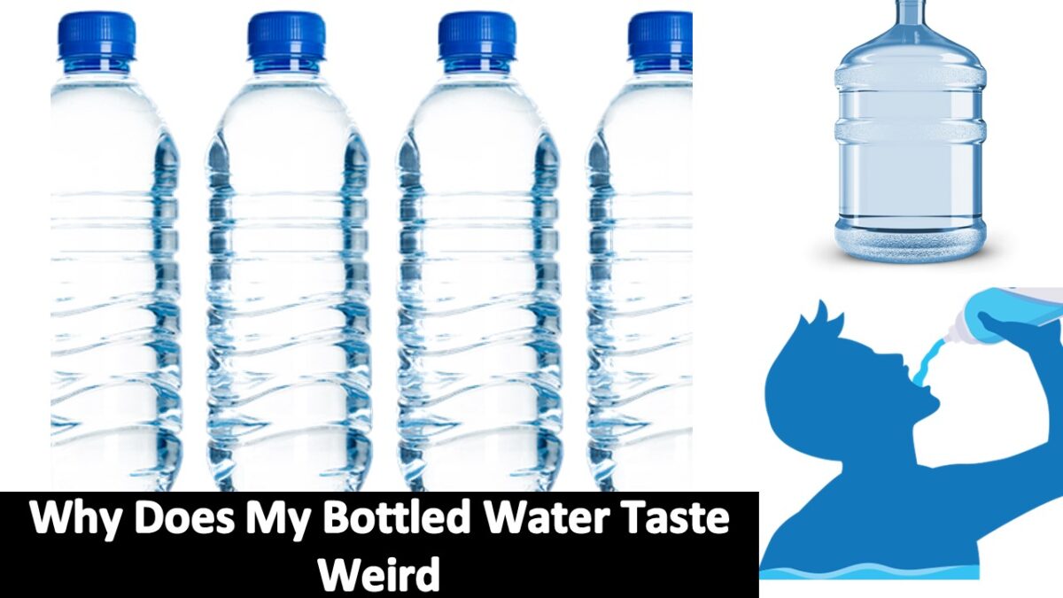 Why Does My Bottled Water Taste Weird