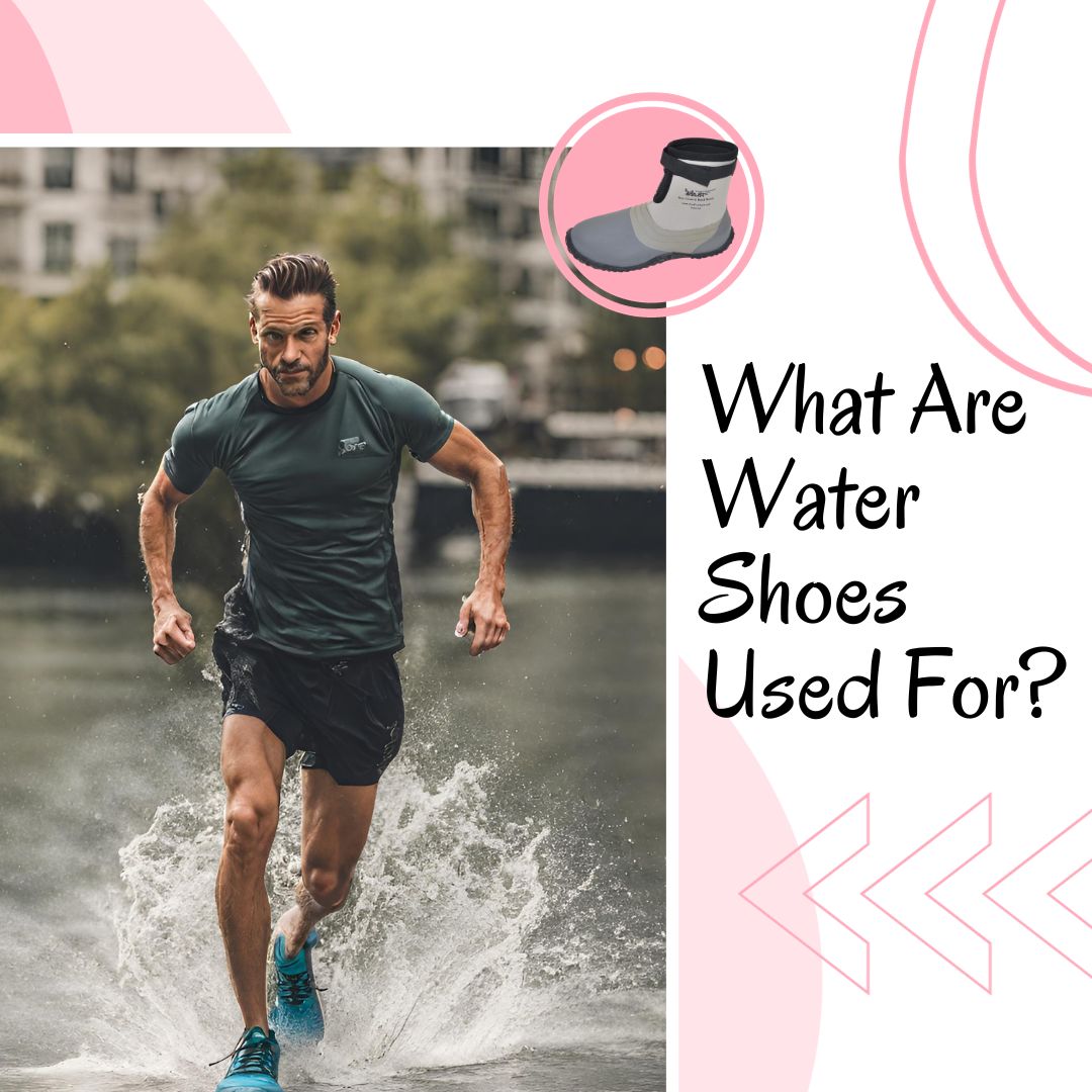 Discover the Ultimate Guide: What Are Water Shoes Used For? Unveil the Benefits, Types, and More! Enhance Your Water Adventures Today.
