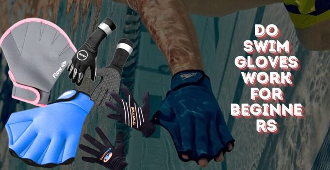 do swim gloves work for beginners