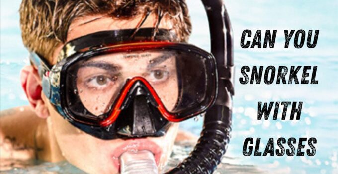 Can you snorkel with glasses? Discover expert tips, prescription mask options, and safe ways to snorkel with poor vision — no blurry fish or foggy lenses involved!