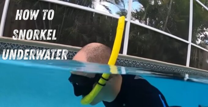 How to Snorkel Underwater