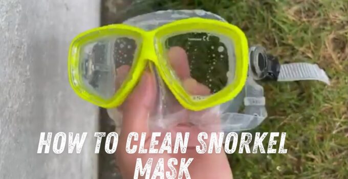 How To Clean Snorkel Mask