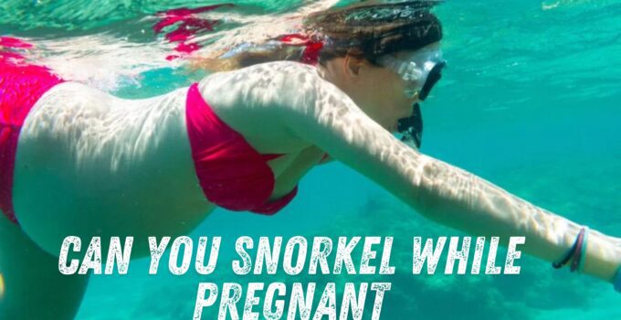 Can You Snorkel While Pregnant