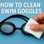 How To Clean Swim Goggles
